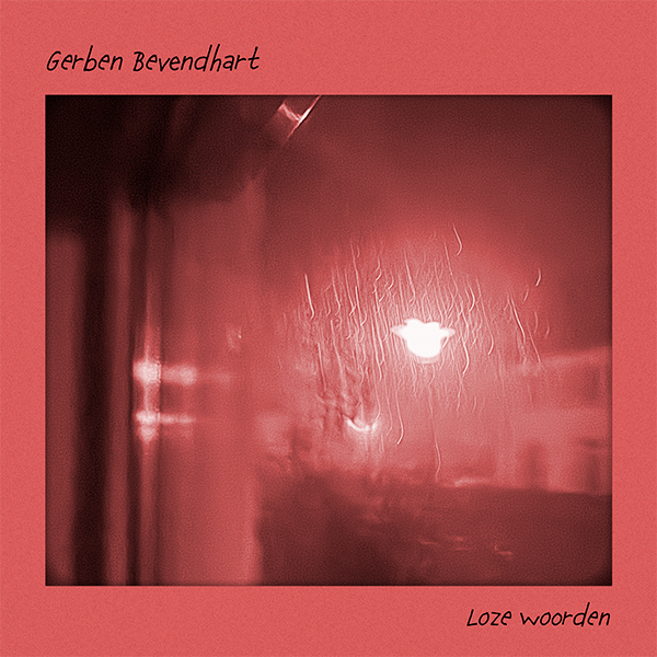 Gerben Bevendhart – Loze woorden