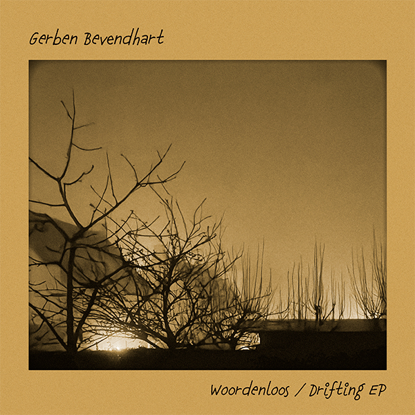 Gerben Bevendhart – Woordenloos / Drifting EP